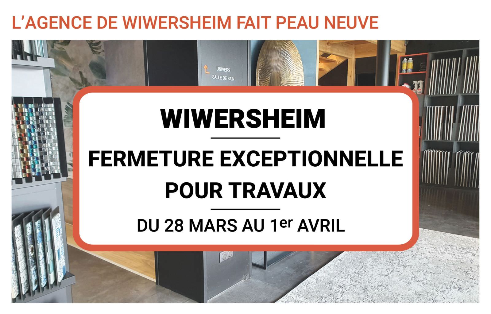 FERMETURE EXCEPTIONNELLE POUR TRAVAUX A WIWERSHEIM